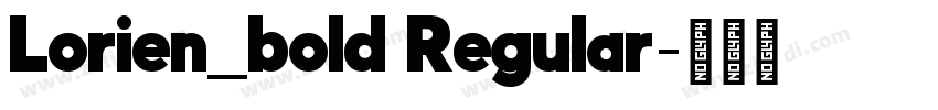 Lorien_bold Regular字体转换 Lorien_bold Regular字体转换